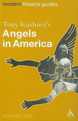Tony Kushner's Angels in America Paperback Bloomsbury Publishing PLC