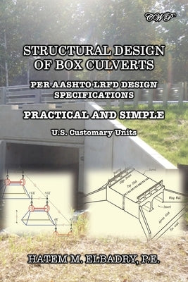 Structural Design of Box Culverts: Per Aashto LRFD Design Specifications Paperback Central West Publishing