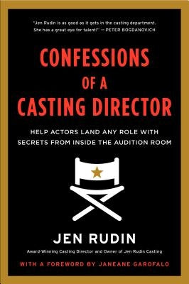 Confessions of a Casting Director: Help Actors Land Any Role with Secrets from Inside the Audition Room Paperback It Books