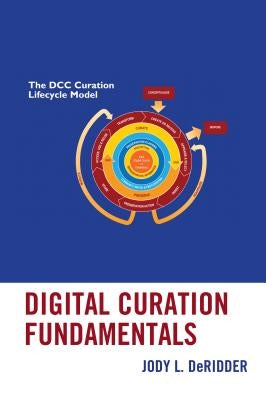 Digital Curation Fundamentals Paperback Rowman & Littlefield Publishers