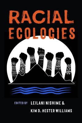 Racial Ecologies Paperback University of Washington Press