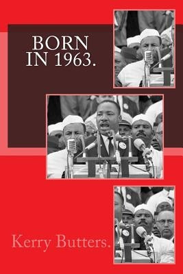 Born in 1963. Birthday Nostalgia. Paperback Createspace Independent Publishing Platform