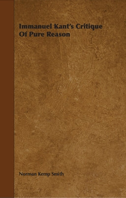 Immanuel Kant's Critique of Pure Reason Paperback Blunt Press