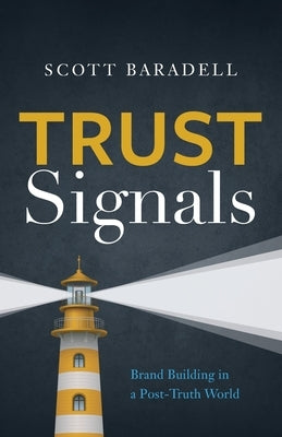 Trust Signals: Brand Building in a Post-Truth World Paperback Lioncrest Publishing