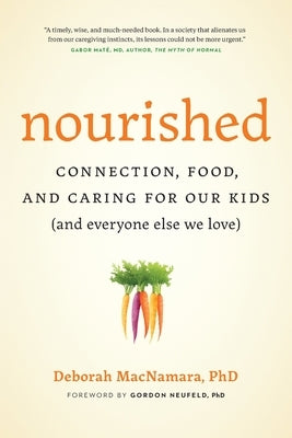 Nourished: Connection, Food, and Caring for Our Kids (And Everyone Else We Love) Paperback Aona Books