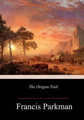 The Oregon Trail Paperback Createspace Independent Publishing Platform