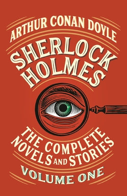 Sherlock Holmes: The Complete Novels and Stories, Volume I Paperback Vintage
