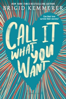 Call It What You Want Bloomsbury YA