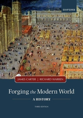 Forging the Modern World: A History Paperback Oxford University Press, USA