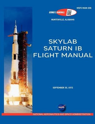 Saturn Ib Flight Manual (Skylab Saturn 1b Rocket) Paperback Military Bookshop