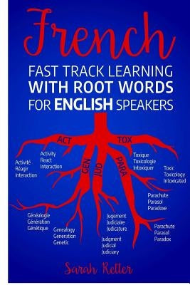 Paperback book titled "French Fast Track Learning with Root Words" for English speakers, focusing on Latin and Greek roots for vocabulary.