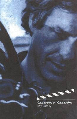 Cassavetes on Cassavetes Paperback Farrar, Straus and Giroux