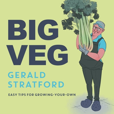 Big Veg by Stratford, Gerald