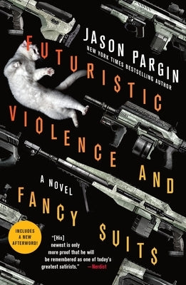 Paperback of Futuristic Violence and Fancy Suits by St. Martin's Griffin featuring a futuristic book cover with vibrant artwork