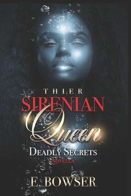 Their Sirenian Queen: Deadly Secrets Novella Paperback Independently Published