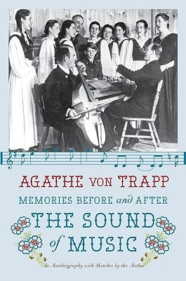 Memories Before and After the Sound of Music: An Autobiography William Morrow & Company