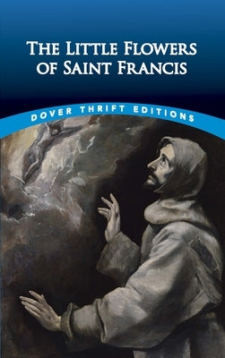 The Little Flowers of Saint Francis Paperback Dover Publications