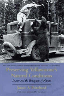Preserving Yellowstone's Natural Conditions: Science and the Perception of Nature Paperback Bison Books