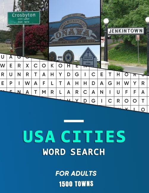 USA Cities word search for Adults: A big educational word find book of United States / American Towns and cities Hunt while learning geography and his Paperback Independently Published