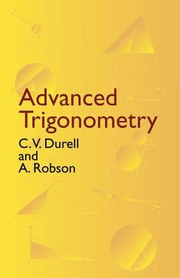 Advanced Trigonometry Dover Publications