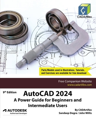AutoCAD 2024: A Power Guide for Beginners and Intermediate Users Paperback Cadartifex