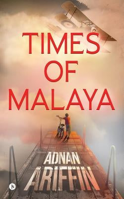 Times of Malaya Paperback Notion Press Media Pvt Ltd