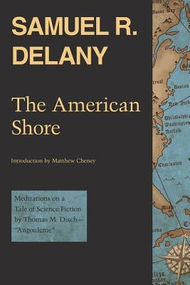 The American Shore: Meditations on a Tale of Science Fiction by Thomas M. Disch--Angouleme Paperback Wesleyan University Press