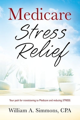 Medicare Stress Relief Paperback Outskirts Press