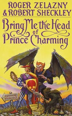 Bring Me the Head of Prince Charming Paperback Spectra Books