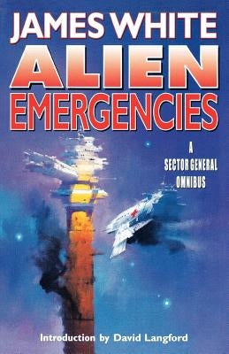Alien Emergencies: A Sector General Omnibus Paperback Orb Books