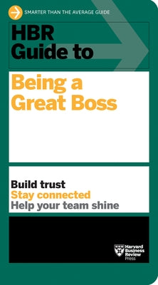 Paperback of Harvard Business Review Press's HBR Guide to Being a Great Boss showing the book cover with title and branding.