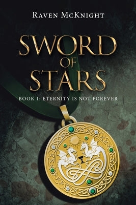 Sword of Stars: Book 1: Eternity Is Not Forever Paperback Archway Publishing