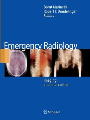 Emergency Radiology: Imaging and Intervention Paperback Springer
