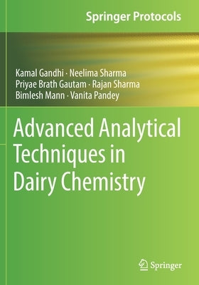 Advanced Analytical Techniques in Dairy Chemistry Paperback Springer