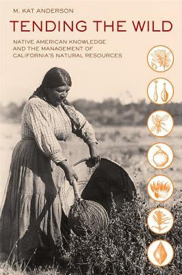 Paperback book titled "Tending the Wild" by University of California Press, featuring Native American knowledge on California's natural resources.