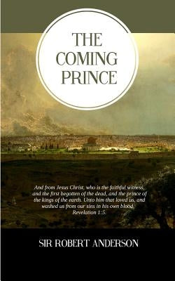 The Coming Prince Paperback Createspace Independent Publishing Platform