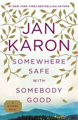 Somewhere Safe with Somebody Good G.P. Putnam's Sons