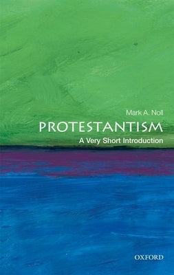 Protestantism: A Very Short Introduction Paperback Oxford University Press, USA