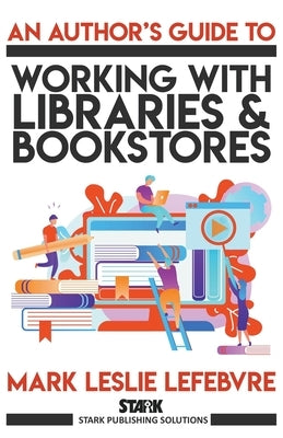 An Author's Guide to Working with Libraries and Bookstores Paperback Draft2digital