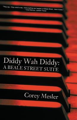 Diddy Wah Diddy: A Beale Street Suite Paperback Ampersand Books