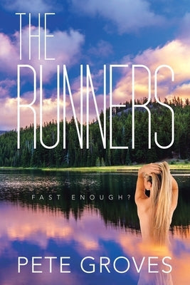 The Runners: Fast Enough? Paperback Xlibris Us