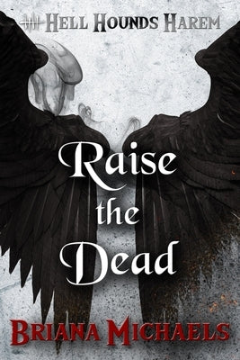 Raise the Dead Paperback Independently Published