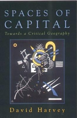 Spaces of Capital: Towards a Critical Geography Paperback Edinburgh University Press