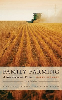 Family Farming: A New Economic Vision, New Edition Paperback Bison