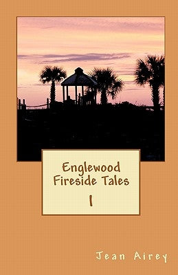 Englewood Fireside Tales I Paperback Createspace Independent Publishing Platform