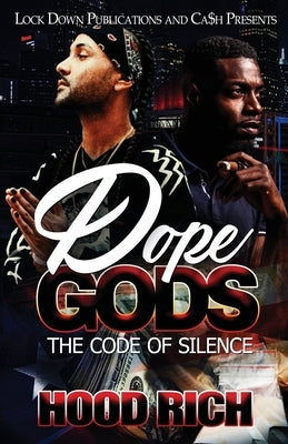 Dope Gods: The Code of Silence Lock Down Publications