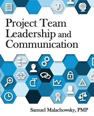 Project Team Leadership and Communication Paperback Lintwood Press