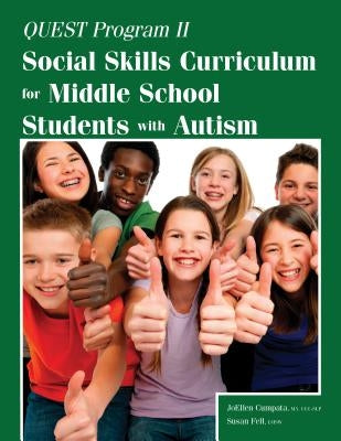 Quest Program II: Social Skills Curriculum for Middle School Students with Autism Paperback Future Horizons