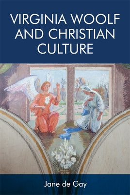 Virginia Woolf and Christian Culture Paperback Edinburgh University Press