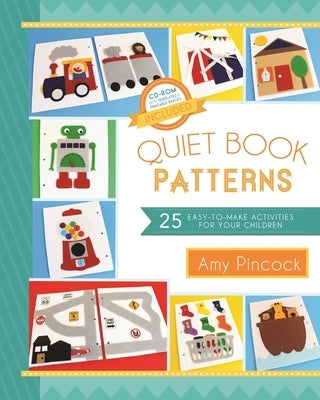 Quiet Book Patterns: 25 Easy-To-Make Activities for Your Children Cedar Fort